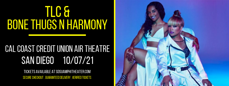 TLC & Bone Thugs N Harmony at Cal Coast Credit Union Air Theatre tickets TLC & Bone Thugs N Harmony at Cal Coast Credit Union Air Theatre