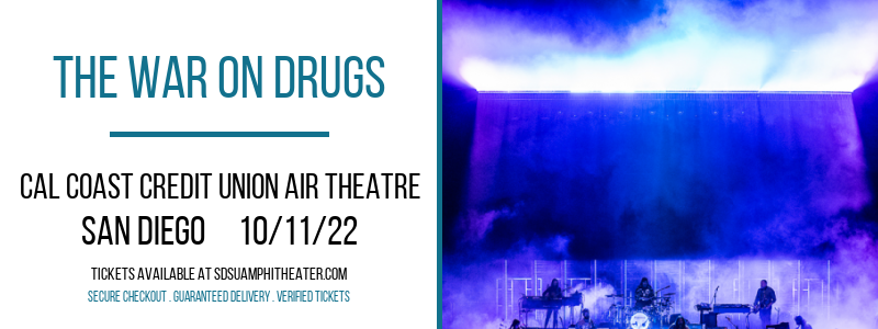 The War On Drugs at Cal Coast Credit Union Air Theatre