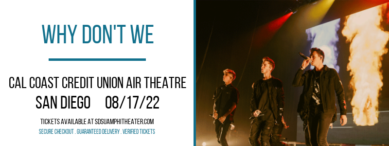 Why Don't We [CANCELLED] at Cal Coast Credit Union Air Theatre