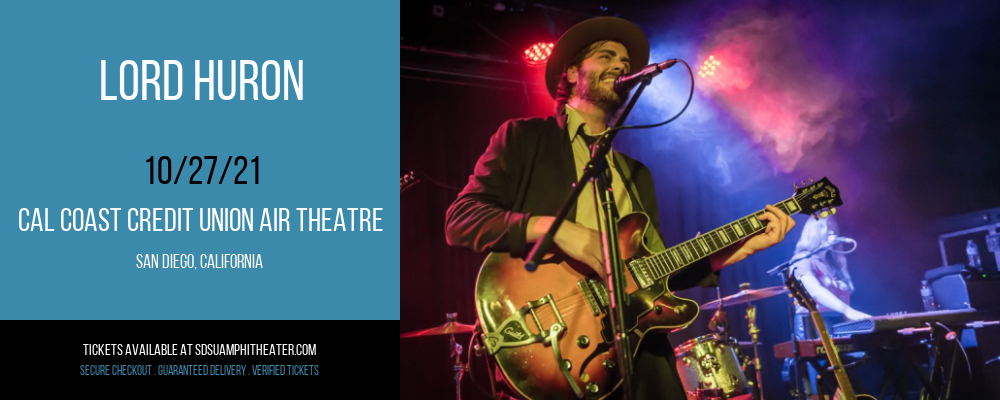 Lord Huron at Cal Coast Credit Union Air Theatre tickets Lord Huron at Cal Coast Credit Union Air Theatre