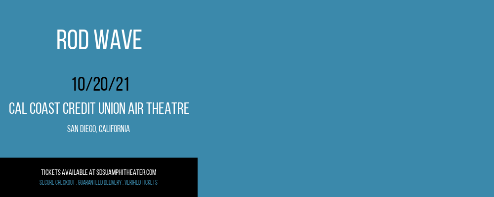 Rod Wave at Cal Coast Credit Union Air Theatre tickets Rod Wave at Cal Coast Credit Union Air Theatre
