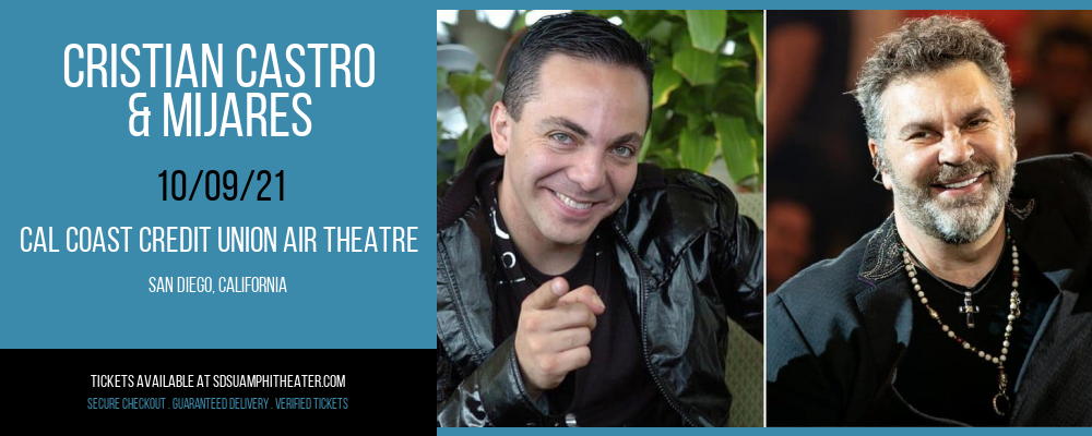 Cristian Castro & Mijares at Cal Coast Credit Union Air Theatre tickets Cristian Castro & Mijares at Cal Coast Credit Union Air Theatre