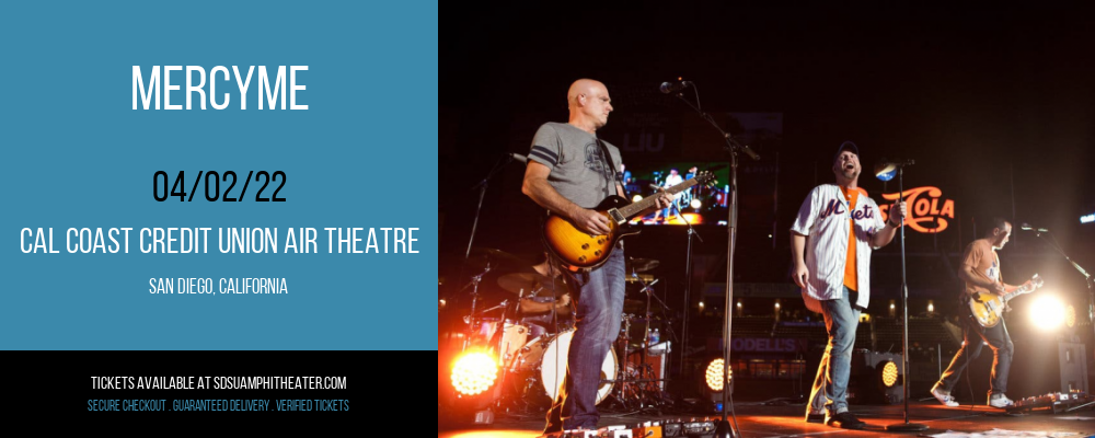 MercyMe at Cal Coast Credit Union Air Theatre tickets MercyMe at Cal Coast Credit Union Air Theatre