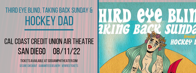 Third Eye Blind, Taking Back Sunday & Hockey Dad at Cal Coast Credit Union Air Theatre tickets Third Eye Blind, Taking Back Sunday & Hockey Dad at Cal Coast Credit Union Air Theatre