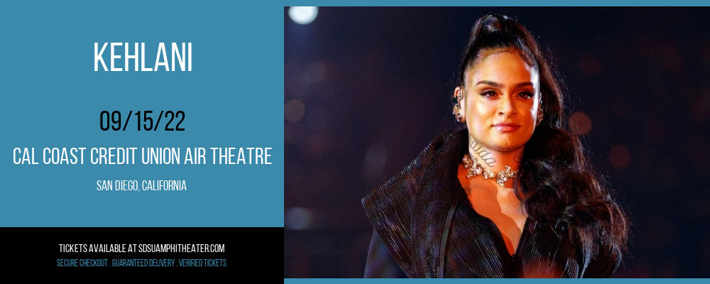 Kehlani at Cal Coast Credit Union Air Theatre tickets Kehlani at Cal Coast Credit Union Air Theatre