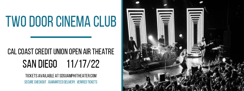 Two Door Cinema Club [CANCELLED] at Cal Coast Credit Union Air Theatre