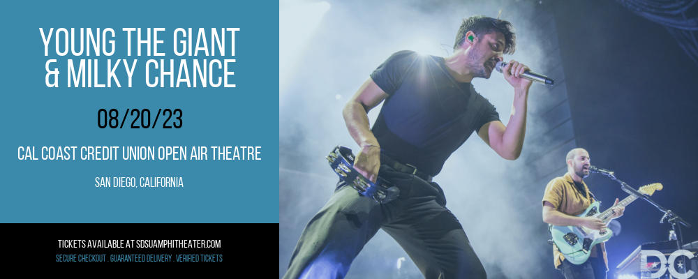 Young the Giant & Milky Chance at Cal Coast Credit Union Air Theatre tickets Young the Giant & Milky Chance at Cal Coast Credit Union Air Theatre