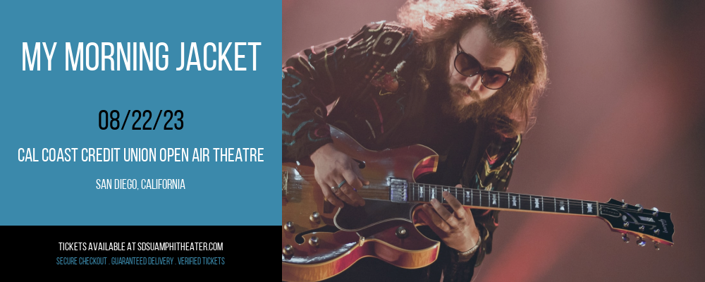 My Morning Jacket at Cal Coast Credit Union Air Theatre tickets My Morning Jacket at Cal Coast Credit Union Air Theatre
