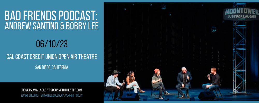Bad Friends Podcast: Andrew Santino & Bobby Lee at Cal Coast Credit Union Air Theatre tickets Bad Friends Podcast: Andrew Santino & Bobby Lee at Cal Coast Credit Union Air Theatre