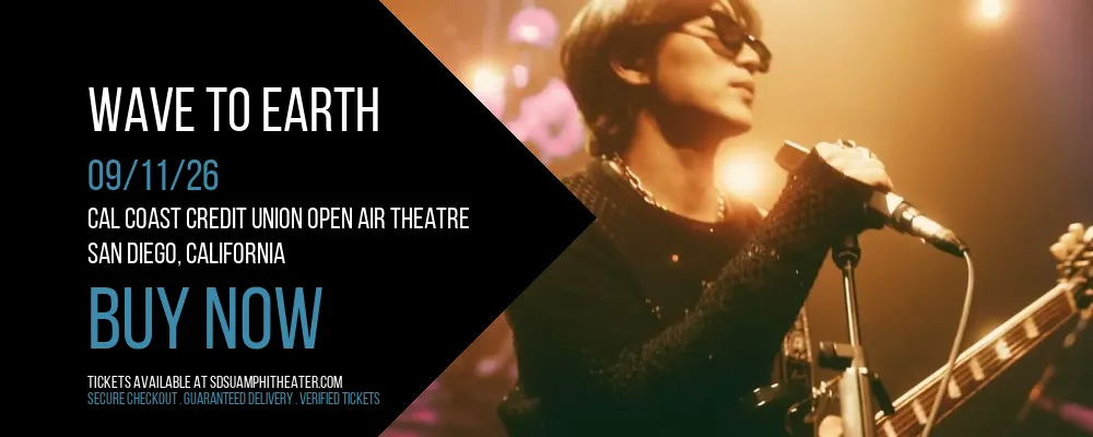 Wave To Earth at Cal Coast Credit Union Open Air Theatre